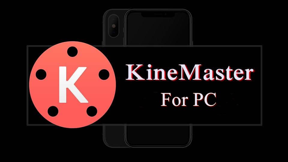 kine master for desktop