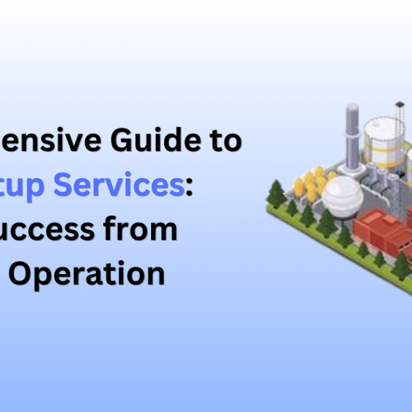 A Comprehensive Guide to Factory Setup Services Ensuring Success from Concept to Operation