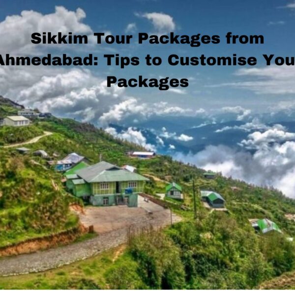 Sikkim Tour Packages from Ahmedabad