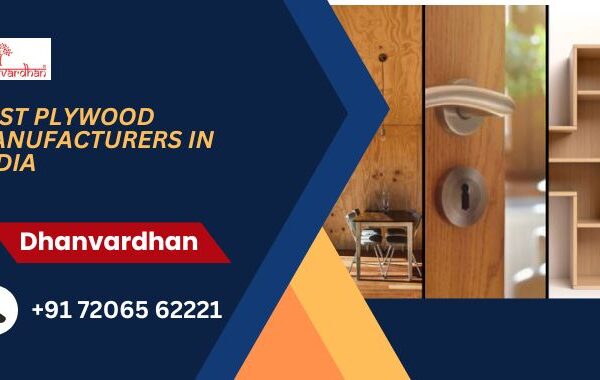 Best Plywood Manufacturers in India - Dhanvardhan Ply