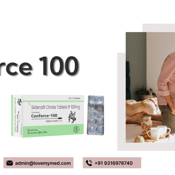Cenforce 100: Regain Confidence and Intimacy
