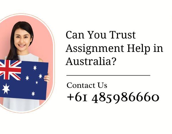 Can You Trust Assignment Help in Australia?